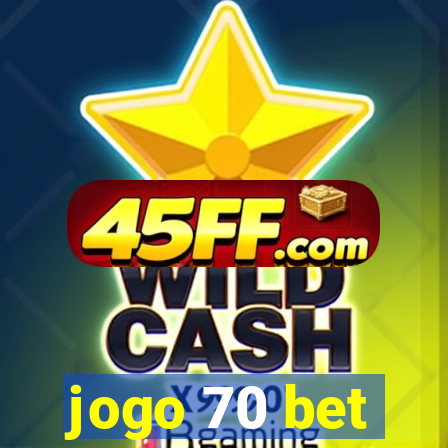 jogo 70 bet